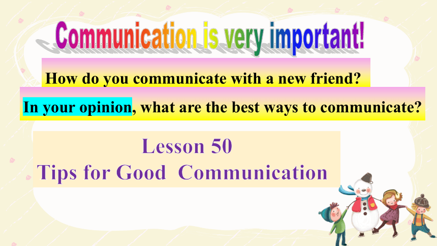 Unit 9 Lesson 50 Tips for Good Communication 课件2022-2023学年冀教版英语九年级全一册(共20张PPT)