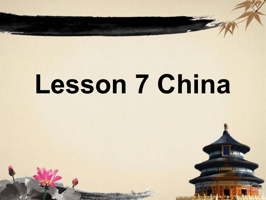 Unit 2 Lesson 7 China课件（19张）