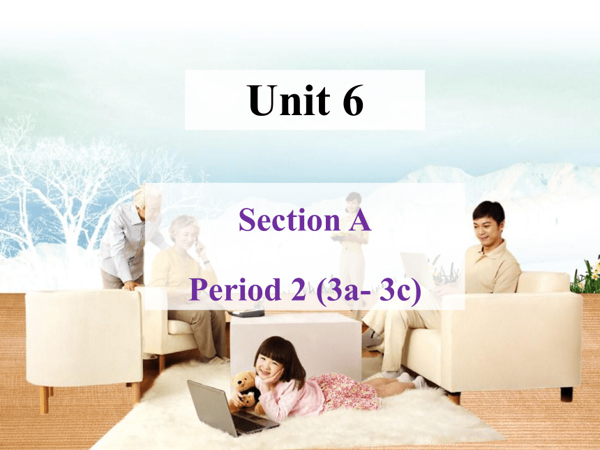 Unit 6 I'm watching TV .Section A(3a-3c)课件（共50张PPT）