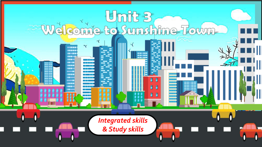 牛津译林版七年级下册Unit 3  Welcome to Sunshine Town 第4课时 Integrated skills & Study skills(共41张PPT，无音频)