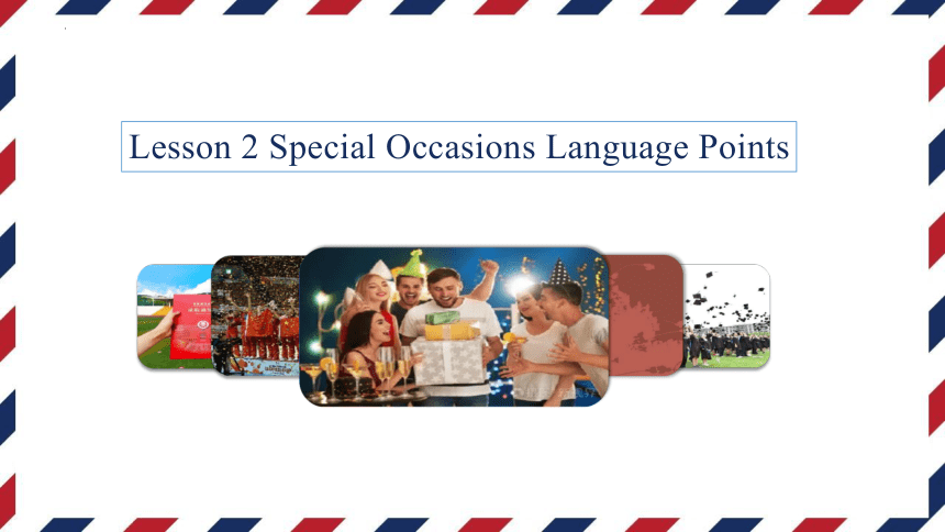 北师大版（2019）必修第一册Unit 3 Celebrations  Lesson 2 Special Occasions Language points 知识点课件-（12张ppt）