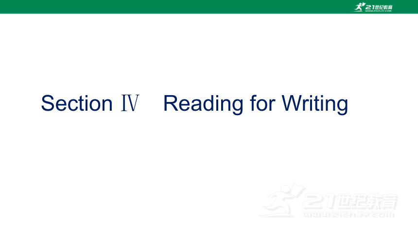 必修二UNIT 4 HISTORY AND TRADITIONS  Section Ⅳ Reading for Writing 件（79张PPT）