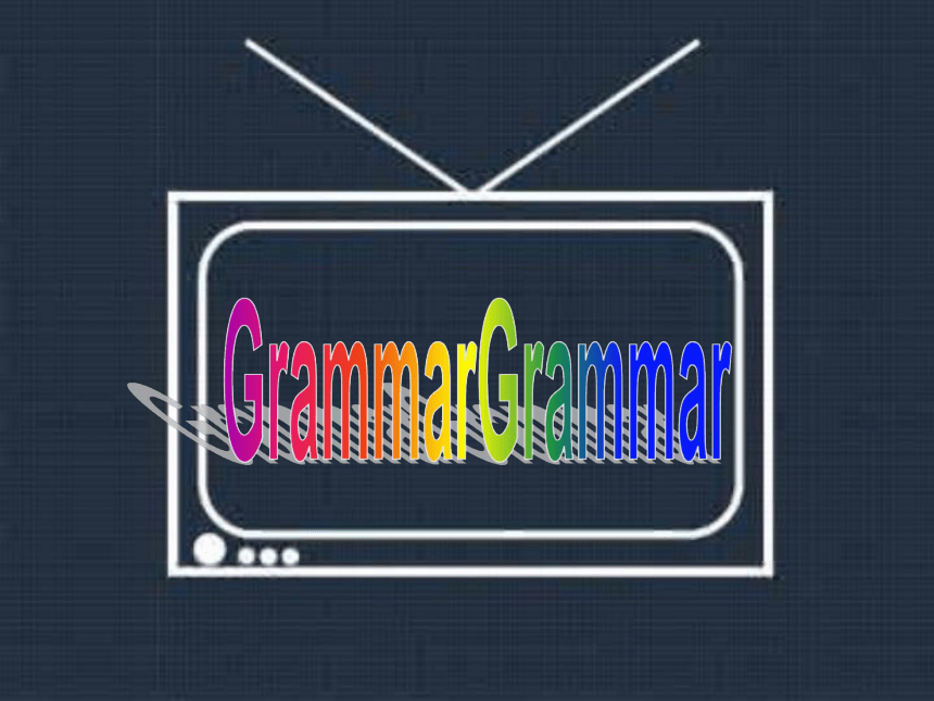 外研版 必修二 module 6 Films and TV Programmes grammar 课件(共39张PPT)