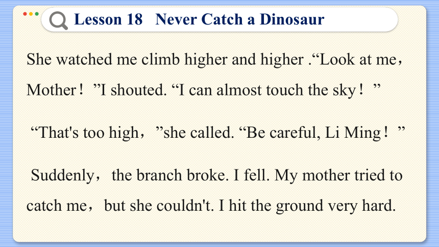 Lesson 18  Never Catch a Dinosaur 课件（共39张PPT)