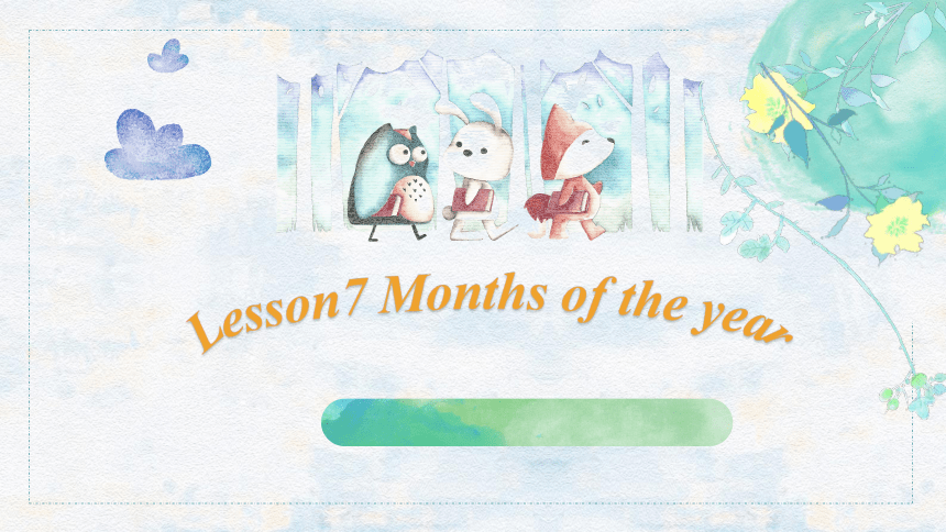 Unit 2 Lesson 7 Months of the year课件（共32张PPT）