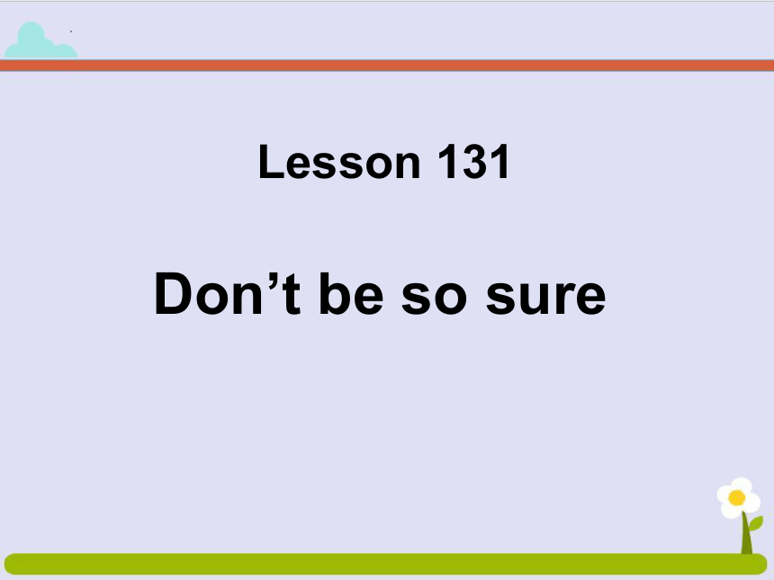 新概念英语第一册Lesson131-132课件(共26张PPT，内嵌视频)