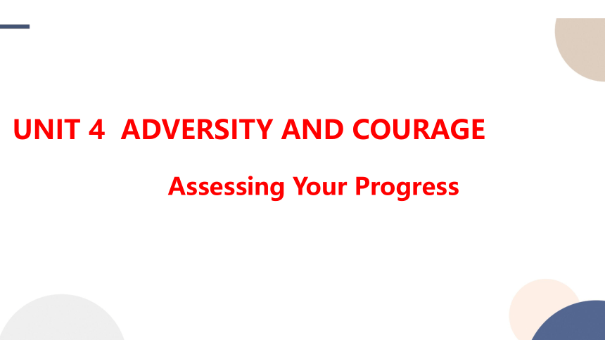 人教版（2019）选择性必修第三册Unit 4 Adversity and Courage Assessing Your Progress课件（6张PPT)