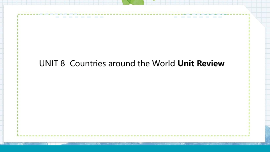 冀教版 七年级上 Unit 8 Countries around the world. Review 课件 (共26张PPT)