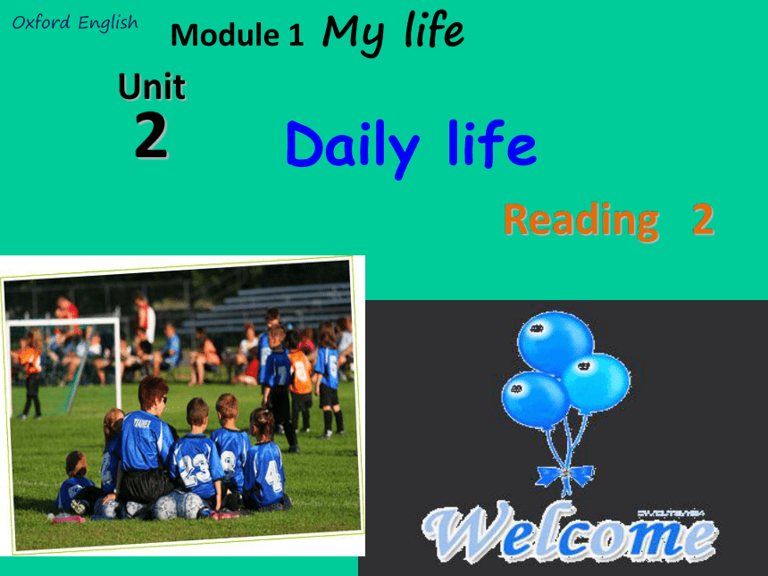 Unit 2 Daily life Reading 2 课件(共24张PPT） 2022-2023学年牛津深圳版（广州沈阳通用）七年级英语上册