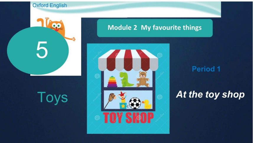 牛津上海版（深圳用）三年级下册 Module 2 My favourite things Unit5 Toys 课件（共16张ppt）