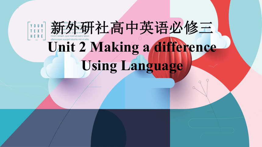 外研版（2019） 必修第三册  Unit 2 Making a Difference  Using language课件(共37张PPT)