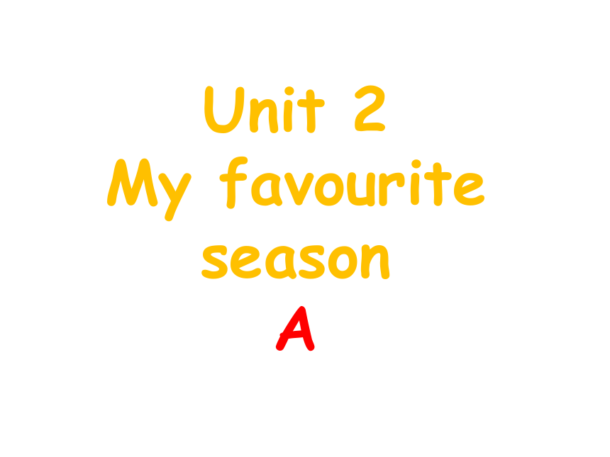 Unit 2 My favourite season Part A 复习课件 (共31张PPT)