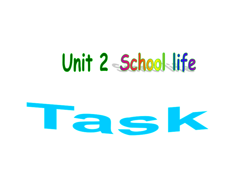 牛津译林版英语八年级上Unit 2 School life Task课件（18张PPT无素材）
