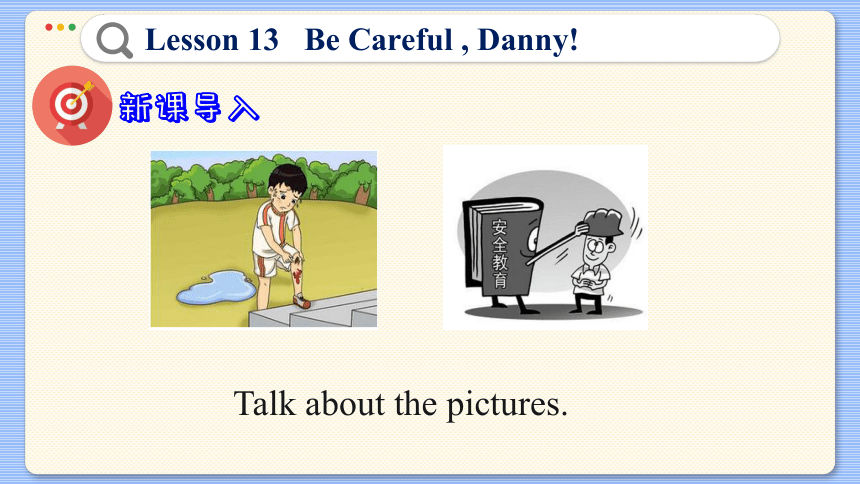 Lesson 13  Be Careful , Danny 课件（共46张PPT)