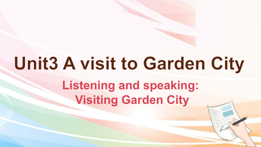 Module 1 Garden City and its neighbours Unit 3 A visit to Garden City  Listening and speaking 课件(共16