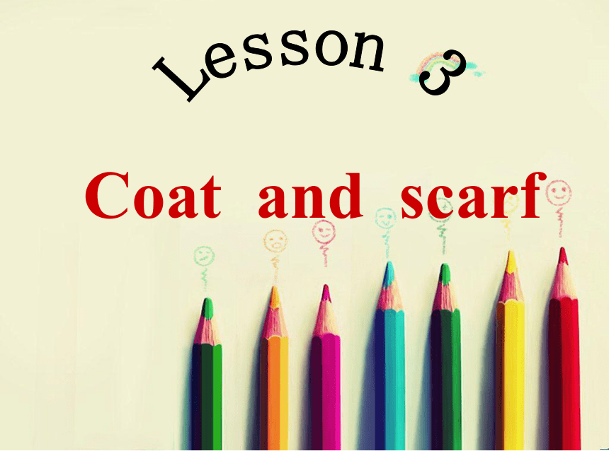 Unit1 Lesson 3 Coat and Scarf课件（23张PPT）