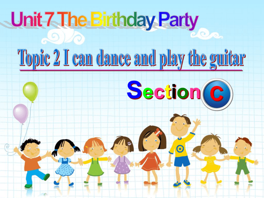 2021-2022学年 Unit7 The Birthday Topic2 SectionC Can you sing an English song? 课件35张