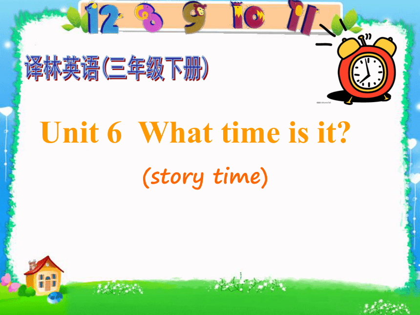 Unit 6 What time is it（Story time）课件（共41张）