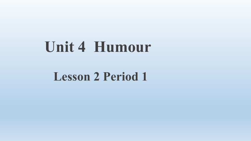 北师大版（2019）选择性必修第二册 Unit 4 Humour Lesson 2 What’s So Funny精品课堂2(共29张PPT)