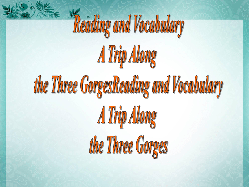 外研版必修四Module 5 A Trip Along the Three Gorges Reading （共34张PPT）