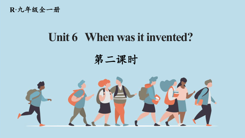 Unit 6 When was it invented 第2课时 考点讲解(共22张PPT)