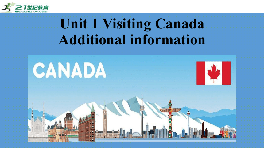 Unit 1 Visiting Canada 知识延伸课件(共17张PPT)
