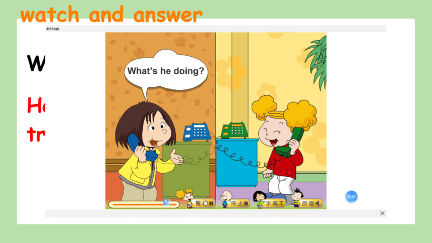 Module 4 Unit 1 What are you doing ? 课件（希沃版+图片版）(共27张PPT)