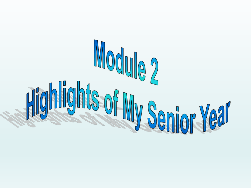 外研版选修七课件Module 2 Highlights of My Senior Year Grammar课件(共43张PPT)