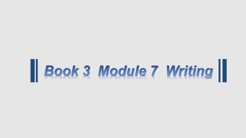 外研英语必修3Module7  Revision Writing(共17张PPT)
