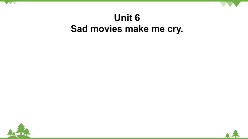 Unit 6 Sad movies make me cry Section B1a-2e 课件(共36张PPT)