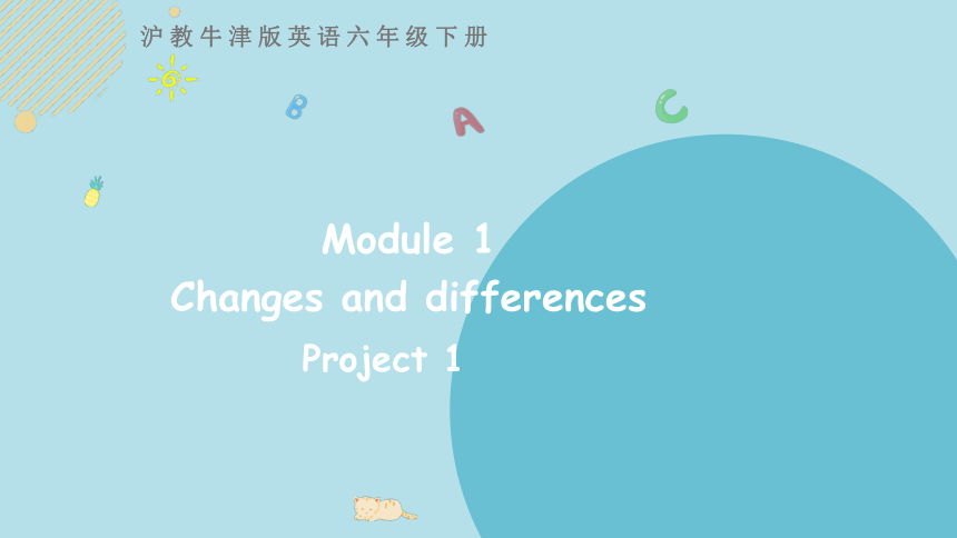 Module 1 Changes and differences Project 1 课件  (22张PPT)