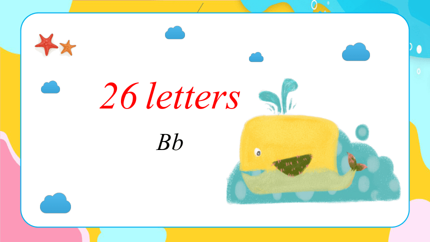 小学英语通用版一年级上册 26个字母 B 自然拼读课件