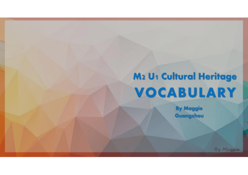 人教版（2019）必修第二册Unit 1 Cultural Heritage Vocabulary课件(共48张PPT)