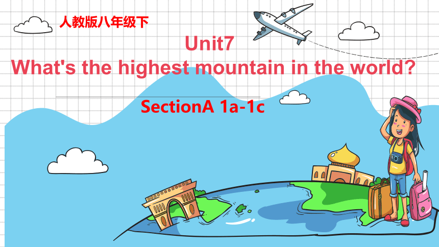 Unit 7 what's the highest mountain in the word 比较级与最高级的转换（课件）（26张ppt+内嵌音视频）