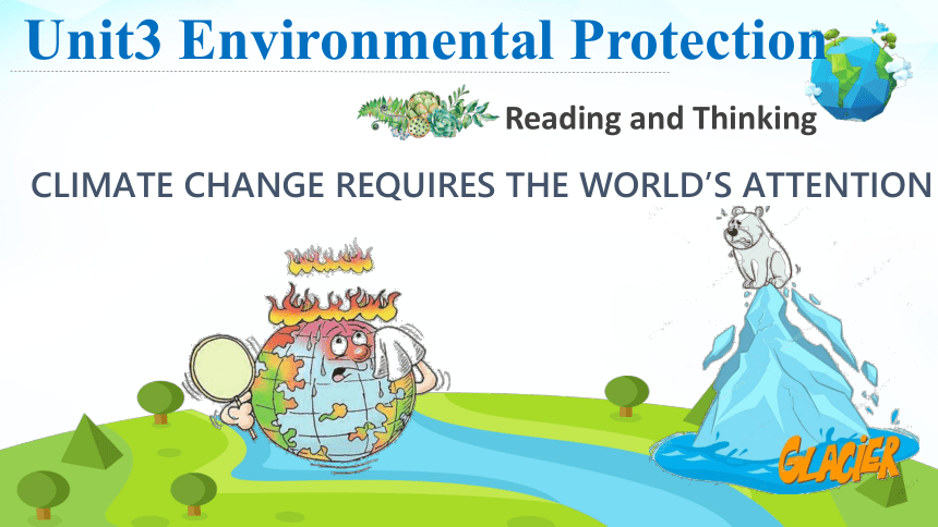 人教版（2019）选择性必修第三册Unit 3 Environmental Protection Reading and Thinking 课件(共22张PPT)