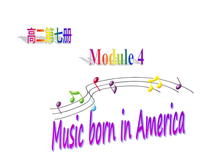 外研版选修7 Module 4 Music Born in America-Grammar课件(72张ppt)
