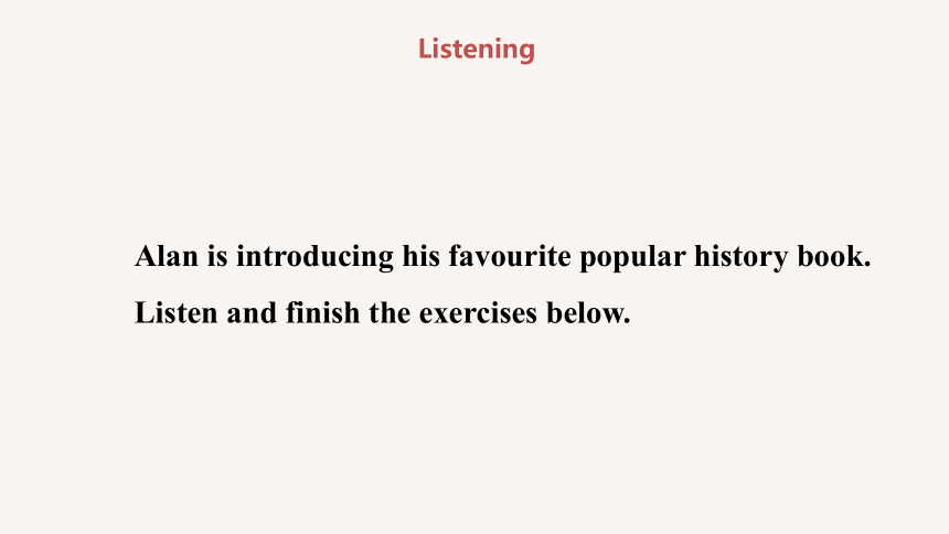 Unit3 Back to the past Integrated skills(1) Listening and reading 课件(共25张PPT，内镶嵌视频)