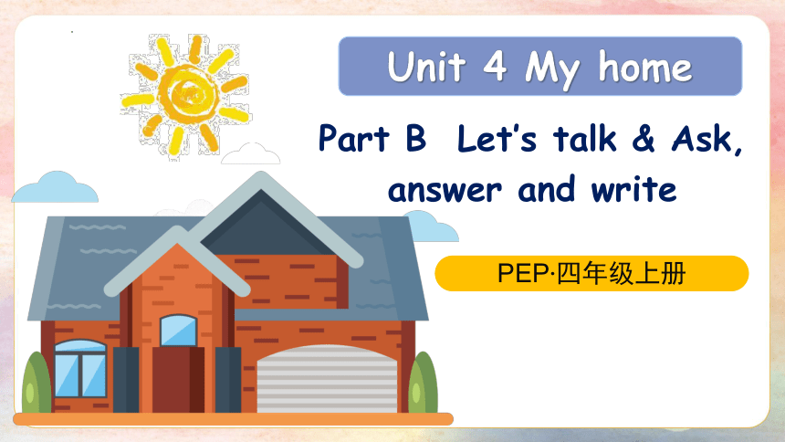 Unit 4 My home Part B Let's talk 课件(共22张PPT)