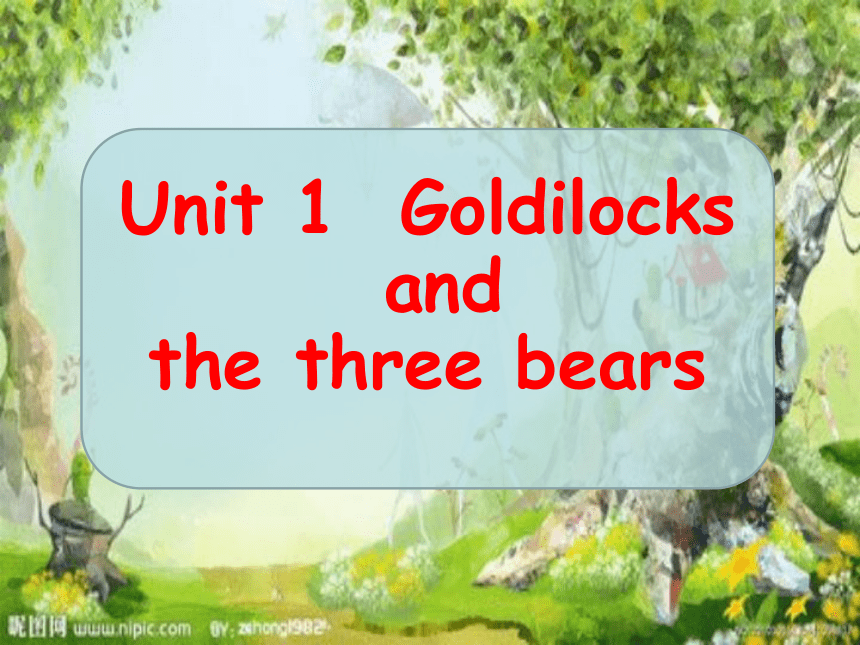 Unit 1 Goldilocks and the three bears（Checkout time-Ticking time）课件（共22张PPT）
