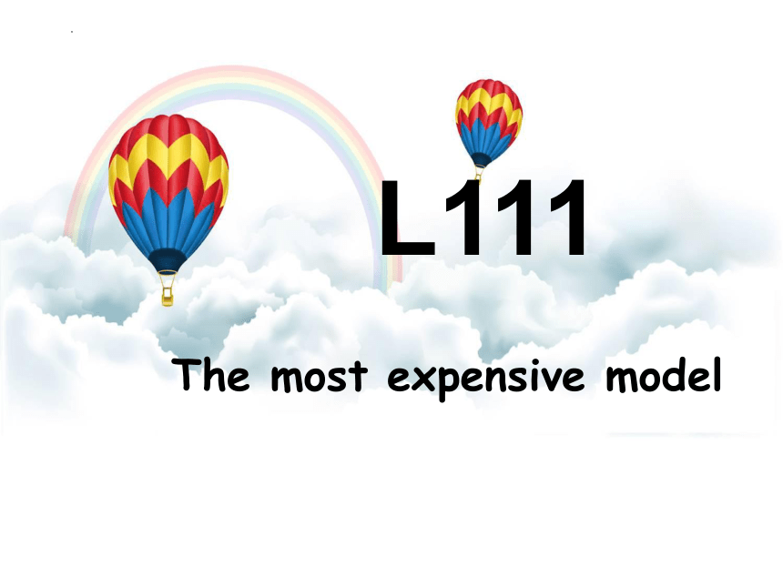 新概念英语第一册Lesson111 The most expensive model课件(共23张PPT)