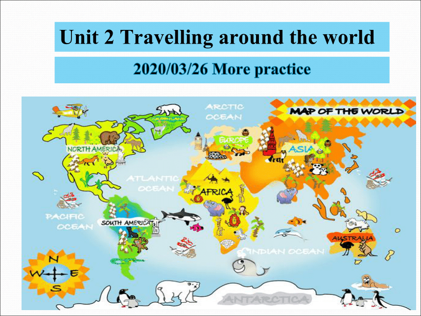 Unit 2 Travelling around the world More practice 课件(共23张PPT) 2022-2023学年牛津深圳版（广州沈阳通用）七年级英语下册
