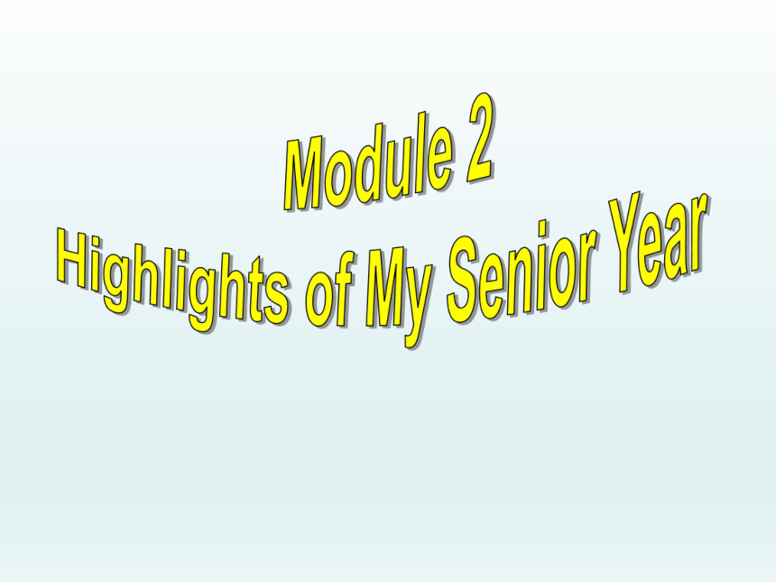 外研版选修七课件：Module 2 Highlights of My Senior Year Reading & Vocabulary (2)课件(共30张PPT)