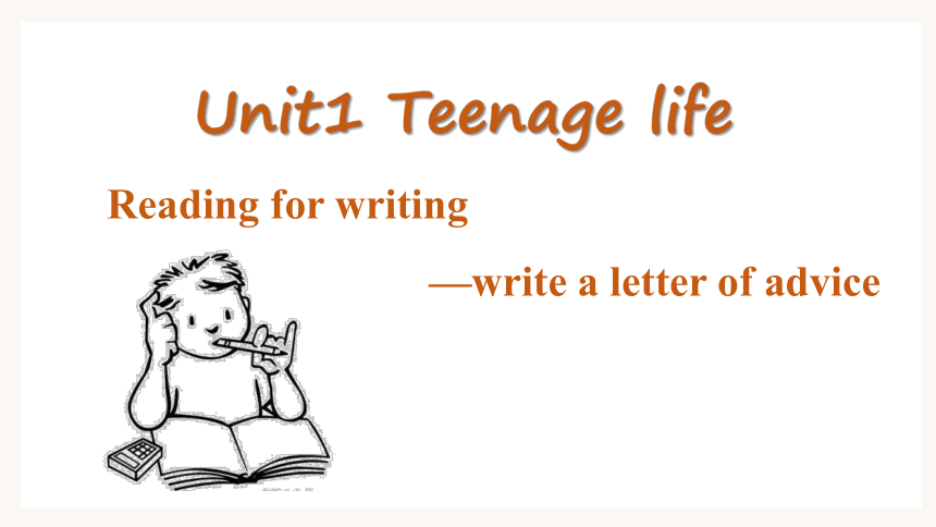 人教版（2019）必修第一册Unit 1 Teenage Life Reading for Writing 课件(共21张PPT)