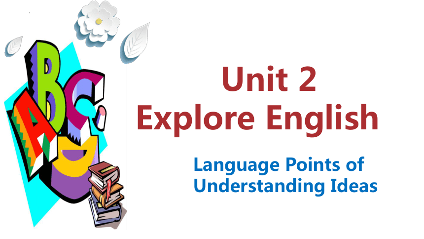 外研版（2019）必修 第一册Unit 2 Exploring English Language Points of Understanding Ideas课件(共22张PPT)