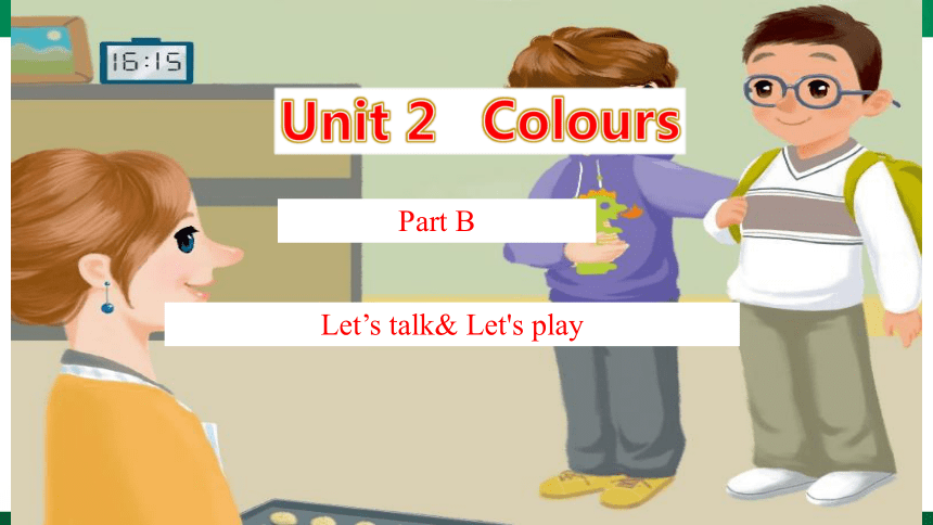 Unit 2 Colours Part B Let's talk 课件（21张PPT）