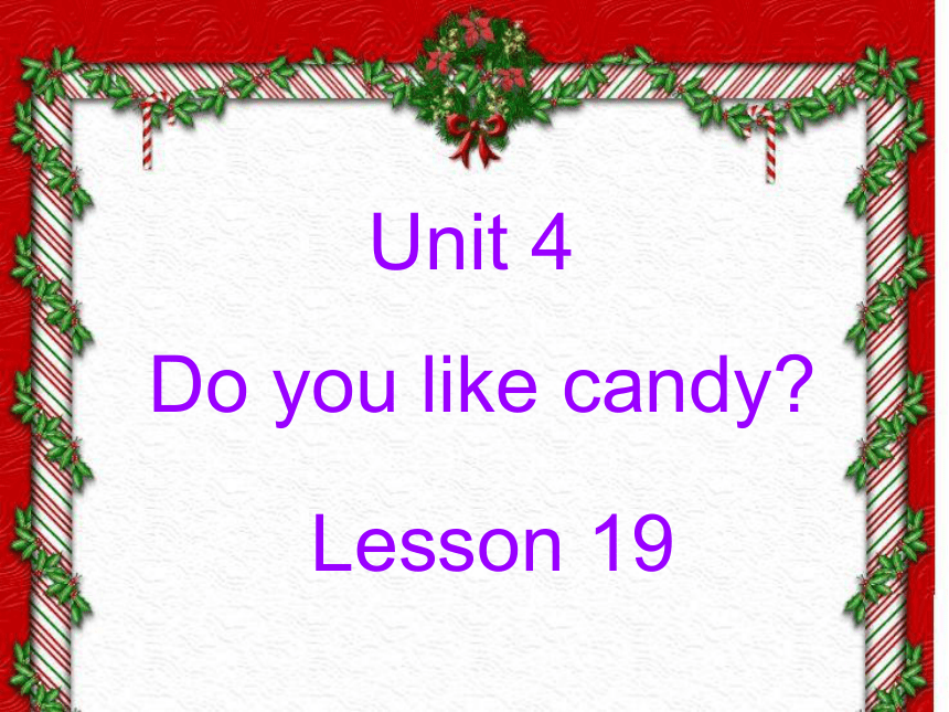 Unit4 Do you like candy？(Lesson19) 课件（30张PPT）