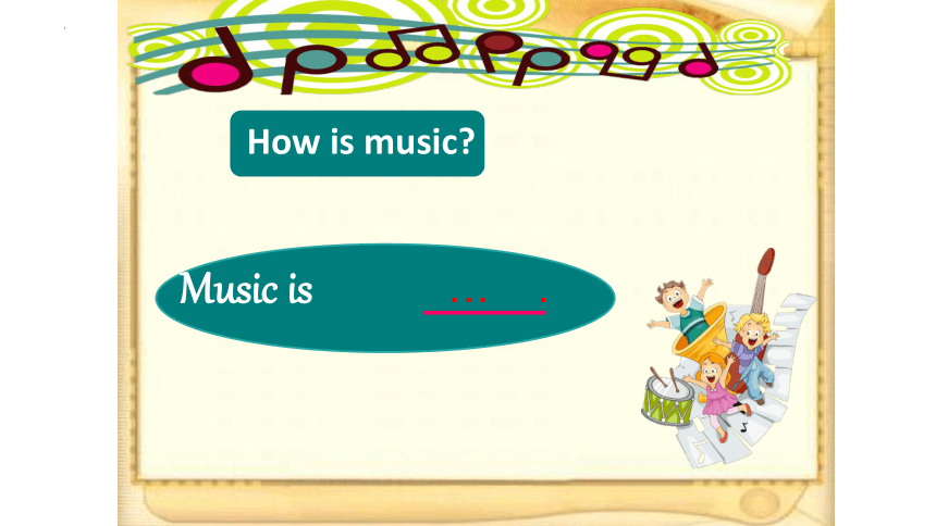 Module 2 Unit 6 Music 课件(共19张PPT)