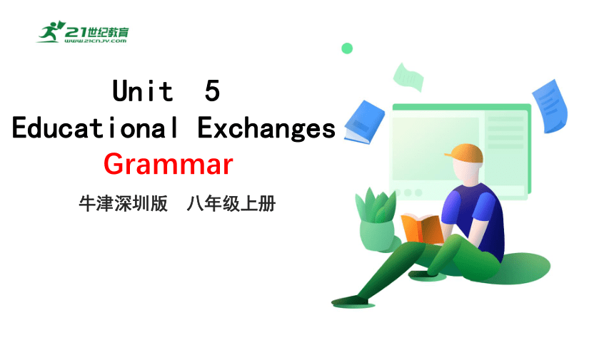 5.3 Unit 5 Educational exchanges Grammar（课件）
