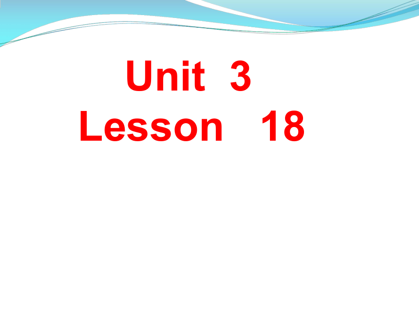 Unit3 We are going to travel.(Lesson18) 课件（25张PPT）