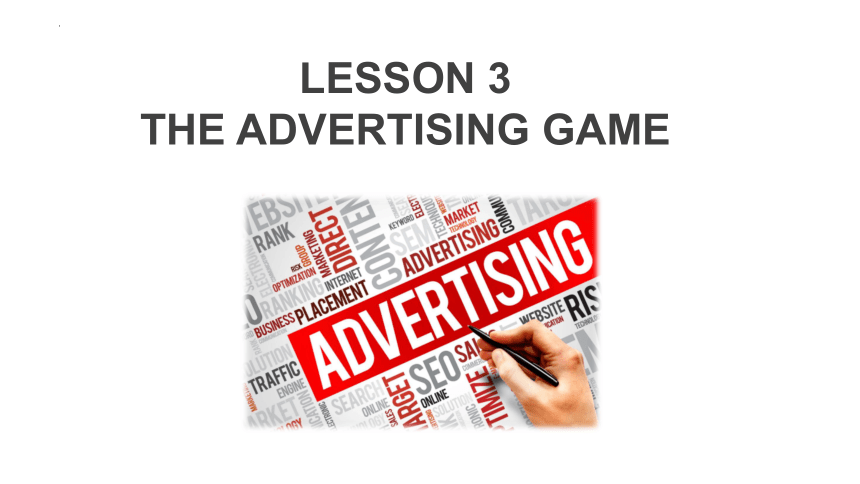 北师大版（2019） 选择性必修第二册 Unit 6 The Media Lesson 3 The Advertising Game课件(共17张PPT)